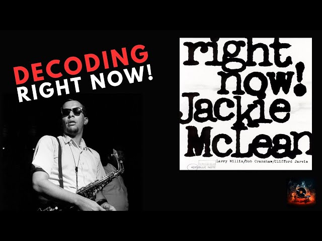 🎷 Jackie McLean's 'Right Now!': A Deep Dive into a Jazz
