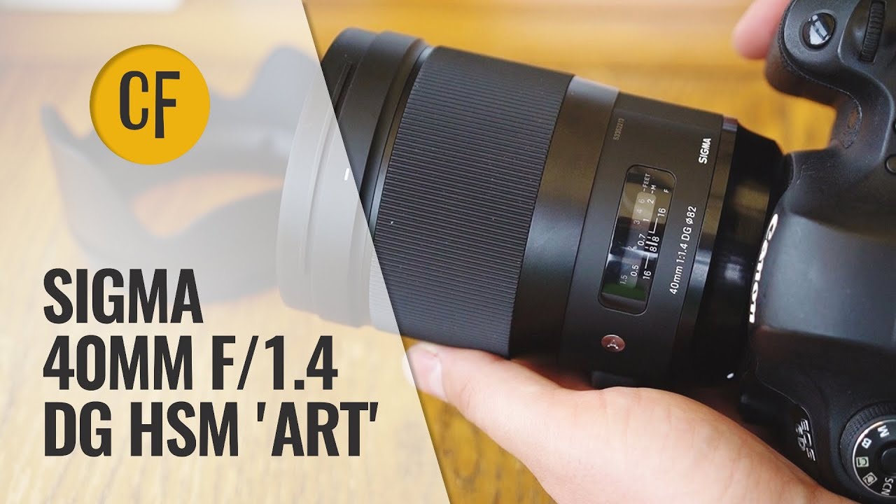 Sigma 40mm f/1.4 DG HSM 'Art' lens review with samples - YouTube