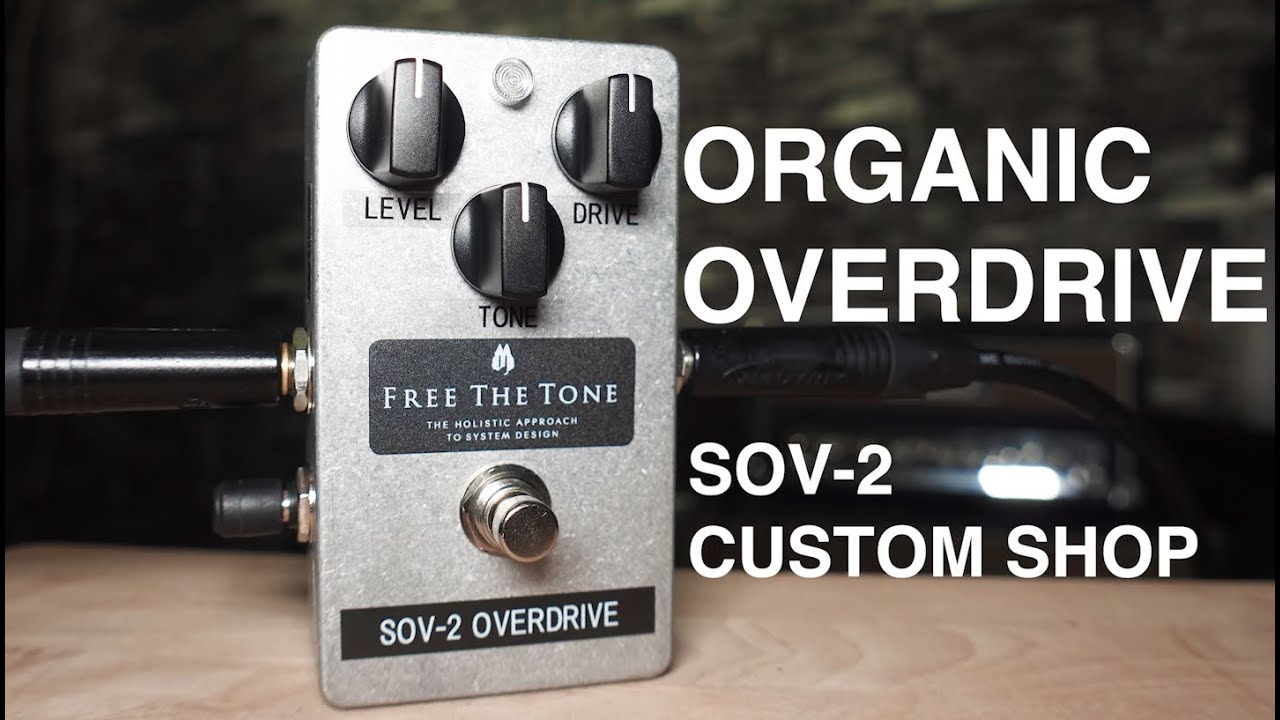 Free The Tone OVERDRIVE/SOV-2 Custom Shop - YouTube