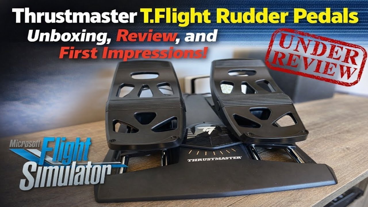THRUSTMASTER T.FLIGHT RUDDER PEDALS - Unboxing, Review, and First
