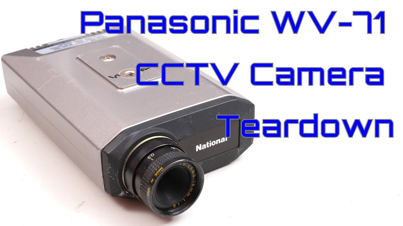 EW0043 - Panasonic WV 71 CCTV Camera Teardown - YouTube