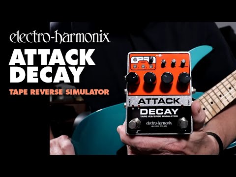 Electro-Harmonix Attack Decay Tape Reverse Simulator Pedal (Demo