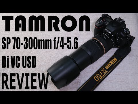 TAMRON SP 70 - 300 mm F/4-5.6 Di VC USD LENS REVIEW with Nikon