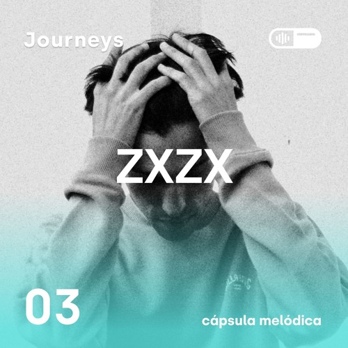 Listen to zxzx - Journeys 03 by Cápsula Melódica in Podcasts and