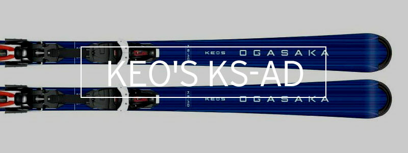 OGASAKA オガサカ スキー板 メンズ レディース 2025 KEO'S KS-AD +