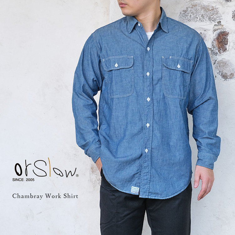 orSlow オアスロウ 01-8064-84 Chambray Work Shirt シャンブレー