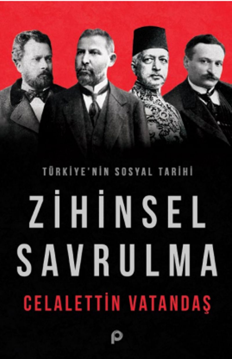 Zihinsel Savrulma - Türkiye'nin Sosyal Tarihi (Celaleddin Vatandaş