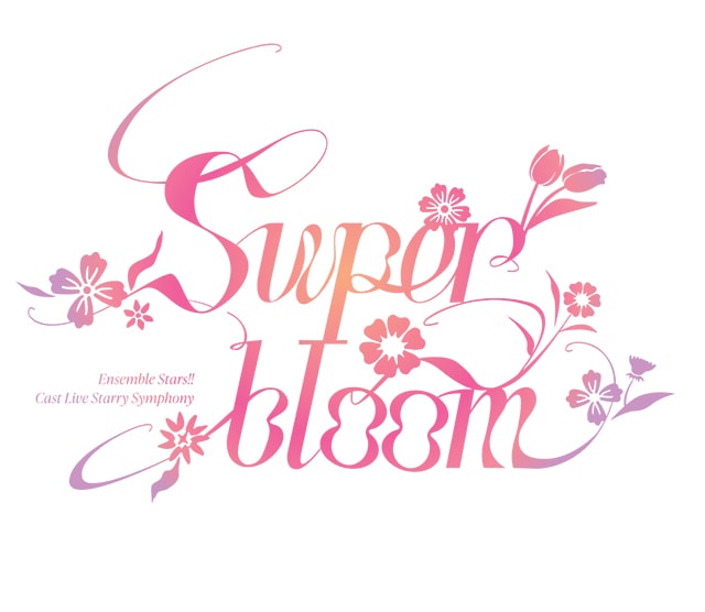 Ensemble Stars!! Cast Live Starry Symphony - Superbloom