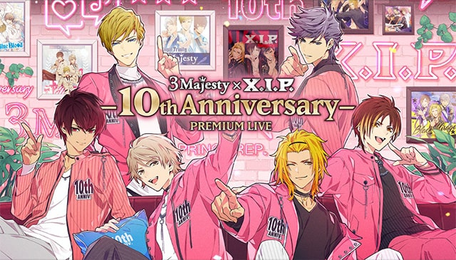 3 Majesty × X.I.P. PREMIUM LIVE -10th Anniversary-｜イベントの