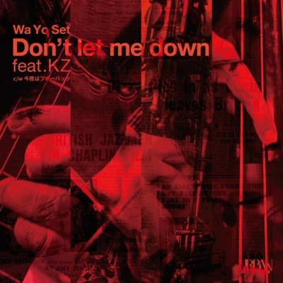 Don't Let Me Down Feat.kz / 今夜はブギー バック Nice Vocal (7