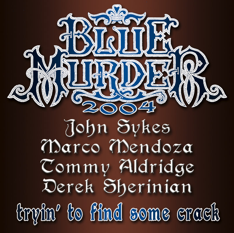 ブルー・マーダー / 2004年4月16&20日 なんば Hatch & SHIBUYA A-X公演