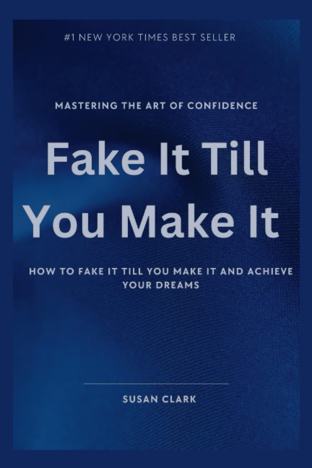 Amazon | Fake It Till You Make It: Mastering the art of confidence
