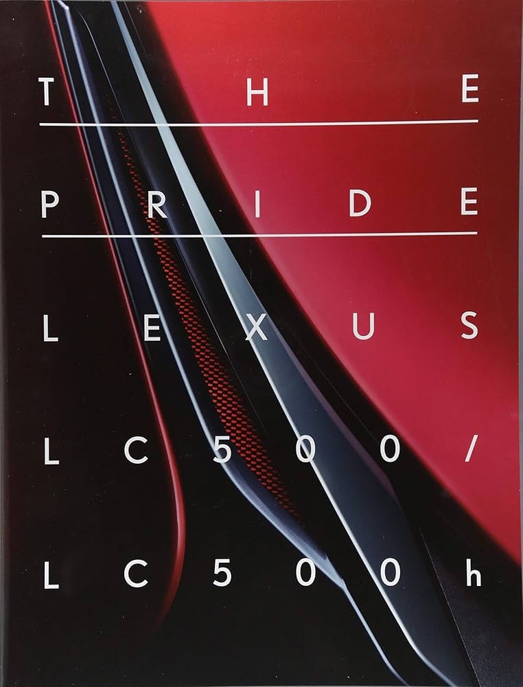 THE PRIDE LEXUS LC500/LC500h (CG BOOK) | カーグラフィック編集部