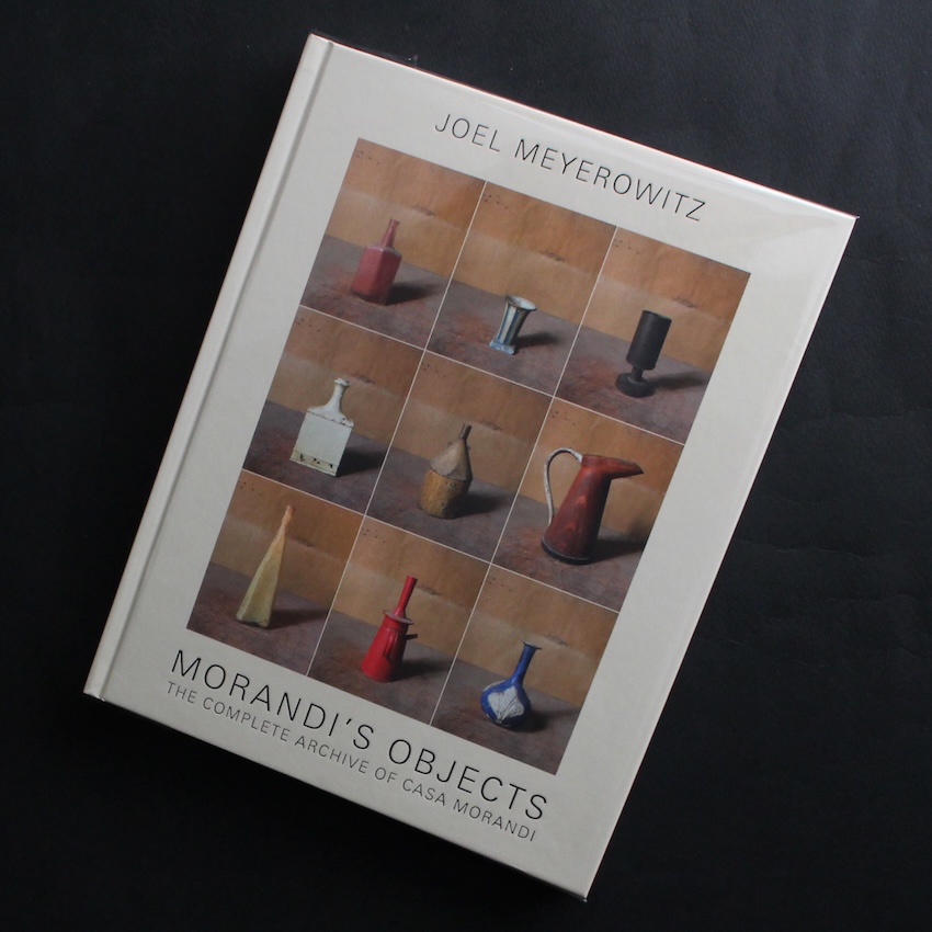 Morandi's Objects: The Complete Archive of Casa Morandi - Joel