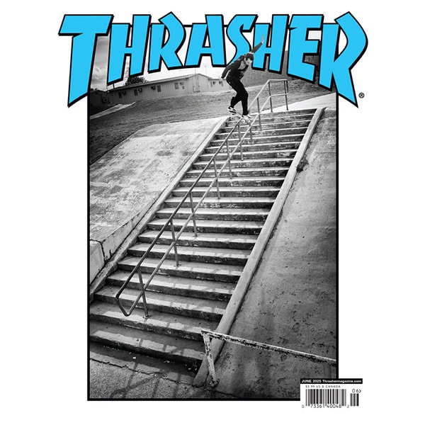 THRASHER】JUNE 2025 ISSUE #539 2025.6月号 スラッシャー マガジン