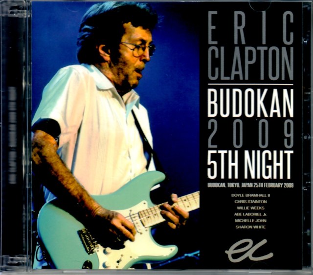 Eric Clapton エリック・クラプトン/Tokyo,Japan 2.25.2009 SBD Ver