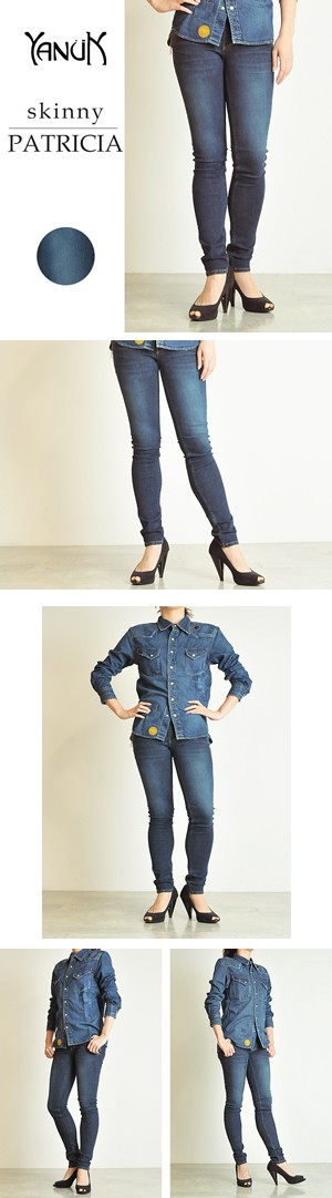 ヤヌーク YANUK パトリシア PATRICIA レディース スキニー デニム