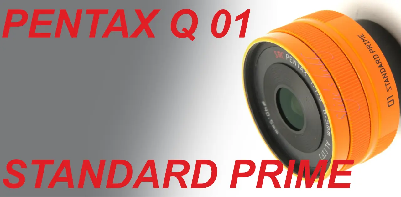 本格単焦点 PENTAX Q 01 STANDARD PRIME – Shige's hobby