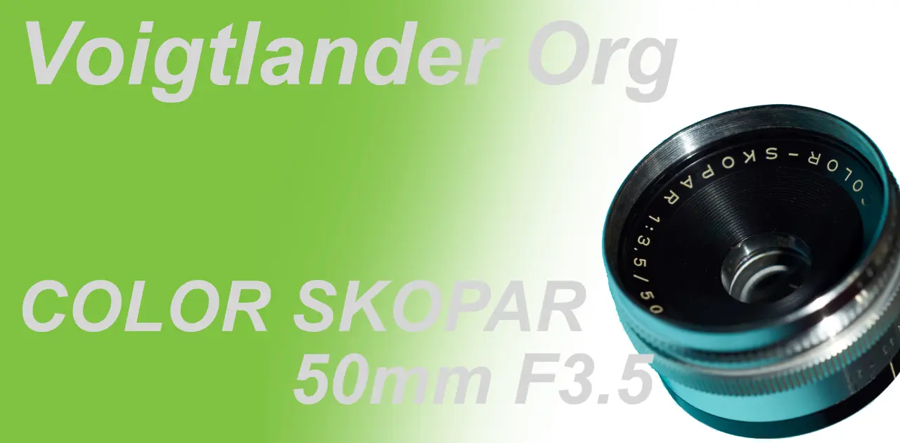 Original Voigtlander・COLOR SKOPAR 50mm F3.5 – Shige's hobby