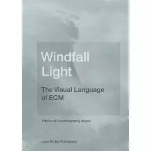 WINDFALL LIGHT:THE VISUAL LANGUAGE OF ECM/LARS MULLER｜JAZZ