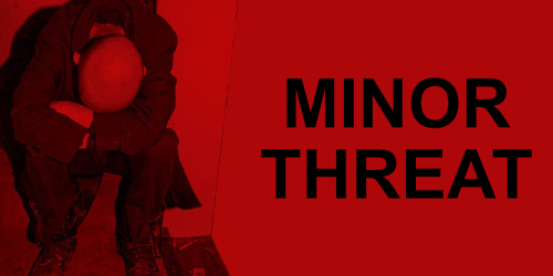 MINOR THREAT (7